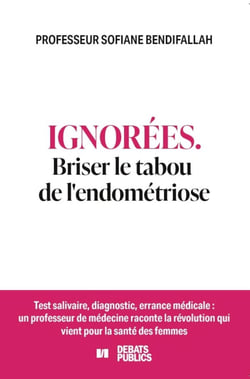 Ignorées : Briser le tabou de l'endométriose