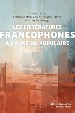 Les littératures francophones à l'aune du populaire