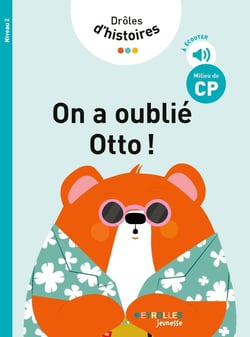 Drôles d'histoires : On a oublié Otto ! Niveau 2
