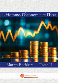 L'Homme, l'Economie et l'Etat : Tome II