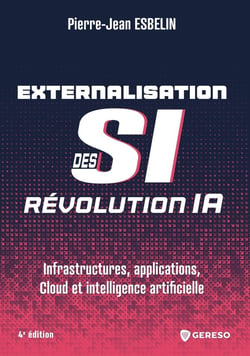 Externalisation des SI : révolution Cloud : Infrastructures, applications, Cloud et intelligence artificielle (4e édition)