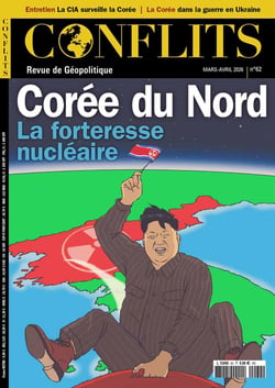 Conflits : Conflits n°62 : Corée du Nord : La forteresse nucléaire