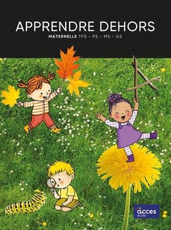 Apprendre dehors maternelle tps - ps - ms - gs