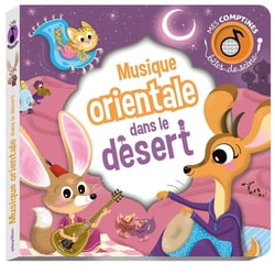 Mes comptines Bêtes de scène : Musique orientale dans le désert