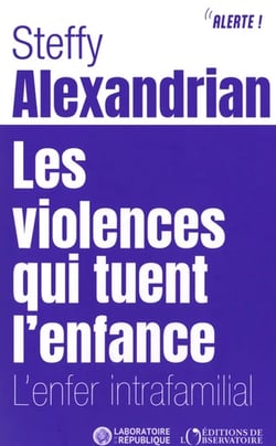 Les violences qui tuent l'enfance : L'enfer intrafamilial