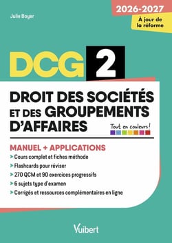 DCG 2 - Droit des sociétés et des groupements d'affaires : Manuel et Applications - Réforme 2026-2027 : Maîtriser les compétences et réussir l'examen