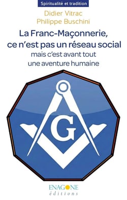 La Franc-Maçonnerie, ce n'est pas un réseau social mais c'est avant tout une aventure humaine