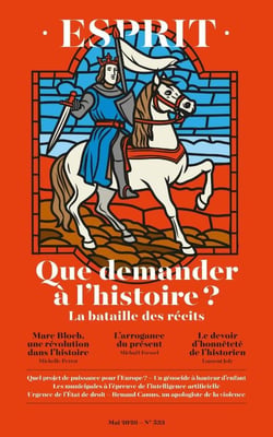 Esprit n.533 : Que demander à l'histoire ? La bataille des récits