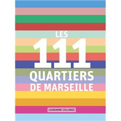 Les 111 quartiers de marseille