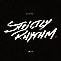 30 Years Of Strictly Rhythm - Part Two