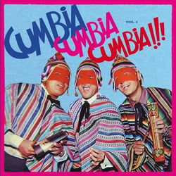 Cumbia Cumbia Cumbia Vol. 3
