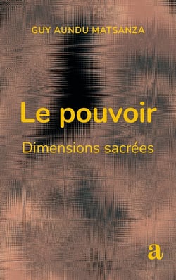 Le pouvoir : Dimensions sacrées