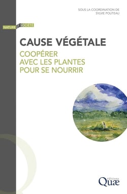 Cause végétale : Coopérer avec les plantes pour se nourrir
