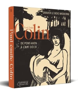 Graver le bois moderne : Paul-Émile Colin, de Pont-Aven à l'Art déco