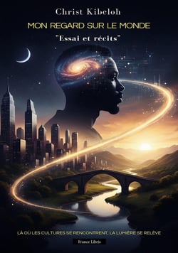 Mon regard sur le monde : Essai et récits