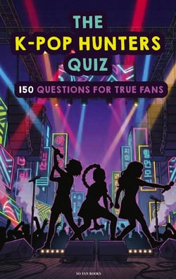 The Unofficial K-Pop Hunters Quiz : Demon Hunters Book for fans. Kpop Hunters. 150 questions trivia. Huntrix trivia. Saja Boys