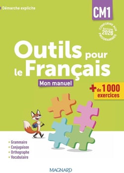 Outils pour le français : CM1 : Manuel (édition 2026)