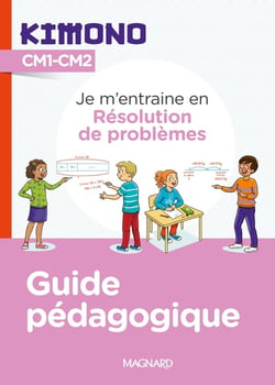 Kimono : Résolution de problèmes : CM1-CM2 - Guide pédagogique (édition 2026)