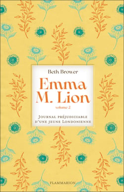 Emma M. Lion Tome 2 : Journal préjudiciable d'une jeune Londonienne