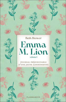 Emma M. Lion Tome 1 : Journal préjudiciable d'une jeune Londonienne