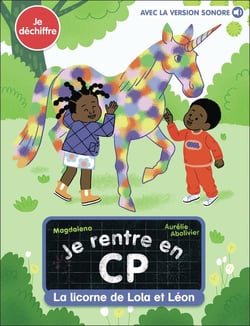 Je rentre en CP Tome 37 : La licorne de Lola et Léon