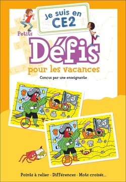 Je suis en CE2 : Je suis en CE2 : Petits défis pour les vacances