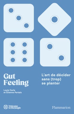 Gut Feeling : L'art de décider sans (trop) se planter