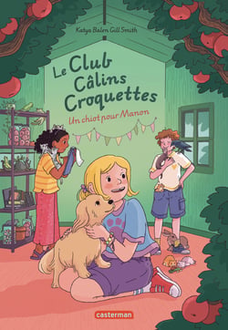 Le club câlins croquettes : Un chiot pour Manon