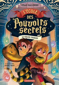 L'École des pouvoirs secrets Tome 4 : Le grand tournoi
