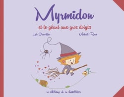 Myrmidon Tome 9 : Myrmidon et le géant aux gros doigts