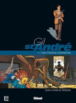 Gil Saint-André Tome 1 : une étrange disparition