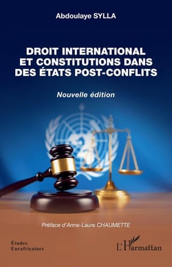 Droit international et constitutions dans des États post-conflits : Nouvelle édition