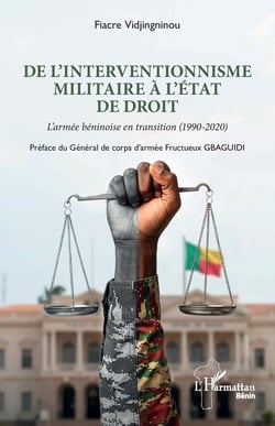 De l'interventionnisme militaire à l'état de droit : L'armée béninoise en transition (1990-2020)