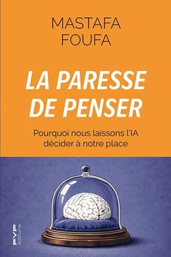 La paresse de penser : Pourquoi nous laisson l'IA décider à notre place