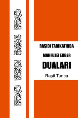 Mahfuzei Ekber Dualar : Rasidi Tarikat ndan Mezun olanlar için Günlük Okuncak Dualar Zikirler Salavatlar Sureler ve...