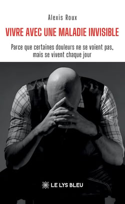 Vivre avec une maladie invisible : Parce que certaines douleurs ne se voient pas, mais se vivent chaque jour