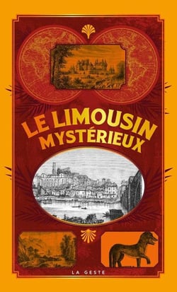 Le Limousin mystérieux