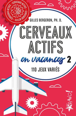 Cerveaux actifs en vacances 2 : 120 jeux variés
