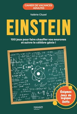 Cahier de vacances adultes : Einstein : 100 jeux pour faire chauffer vos neurones et suivre le célébre génie !
