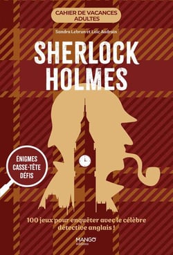 Cahier de vacances adultes : Cahier de vacances : Sherlock Holmes