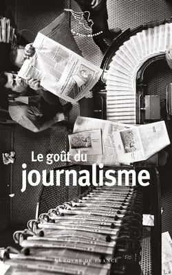Le goût du journalisme
