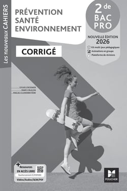 Les nouveaux cahiers : Prévention Santé Environnement (PSE) - 2de Bac Pro - Corrigé (édition 2026)