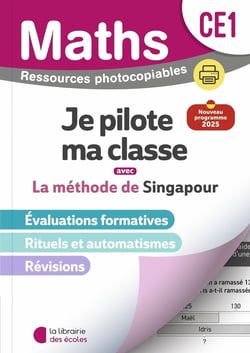 La méthode de Singapour : Mathématiques : CE1 - Je pilote ma classe  - Fichier photocopiable (édition 2026)