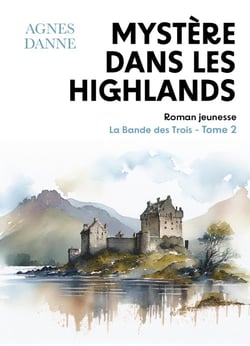 Mystère dans les Highlands : La Bande des Trois, tome 2