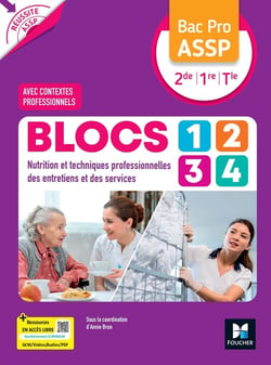 Réussite ASSP : BLOCS 1, 2, 3, 4 : Entretien Service Nutrition - Bac Pro ASSP 2de, 1re, Terminale - Livre élève (édition 2026)