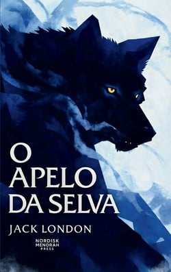 O Apelo da Selva : Uma história de instinto, sobrevivência e liberdade nas terras geladas do Norte