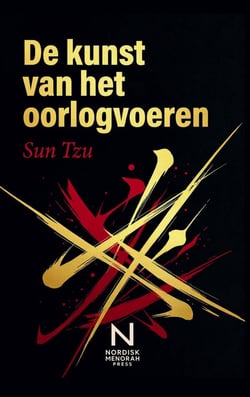 De kunst van het oorlogvoeren : De klassieke strategie van Sun Tzu - De oudste militaire verhandeling ter wereld