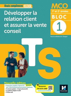 Bloc 1 : Développer la relation client - BTS MCO, 1re et 2e années - Livre élève (édition 2026)