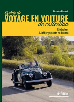 Guide de Voyages en Voiture  de Collection : Itinéraires et hébergements en France (9e édition)