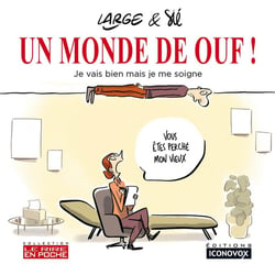 Un monde de ouf ! : Je vais bien mais je me soigne